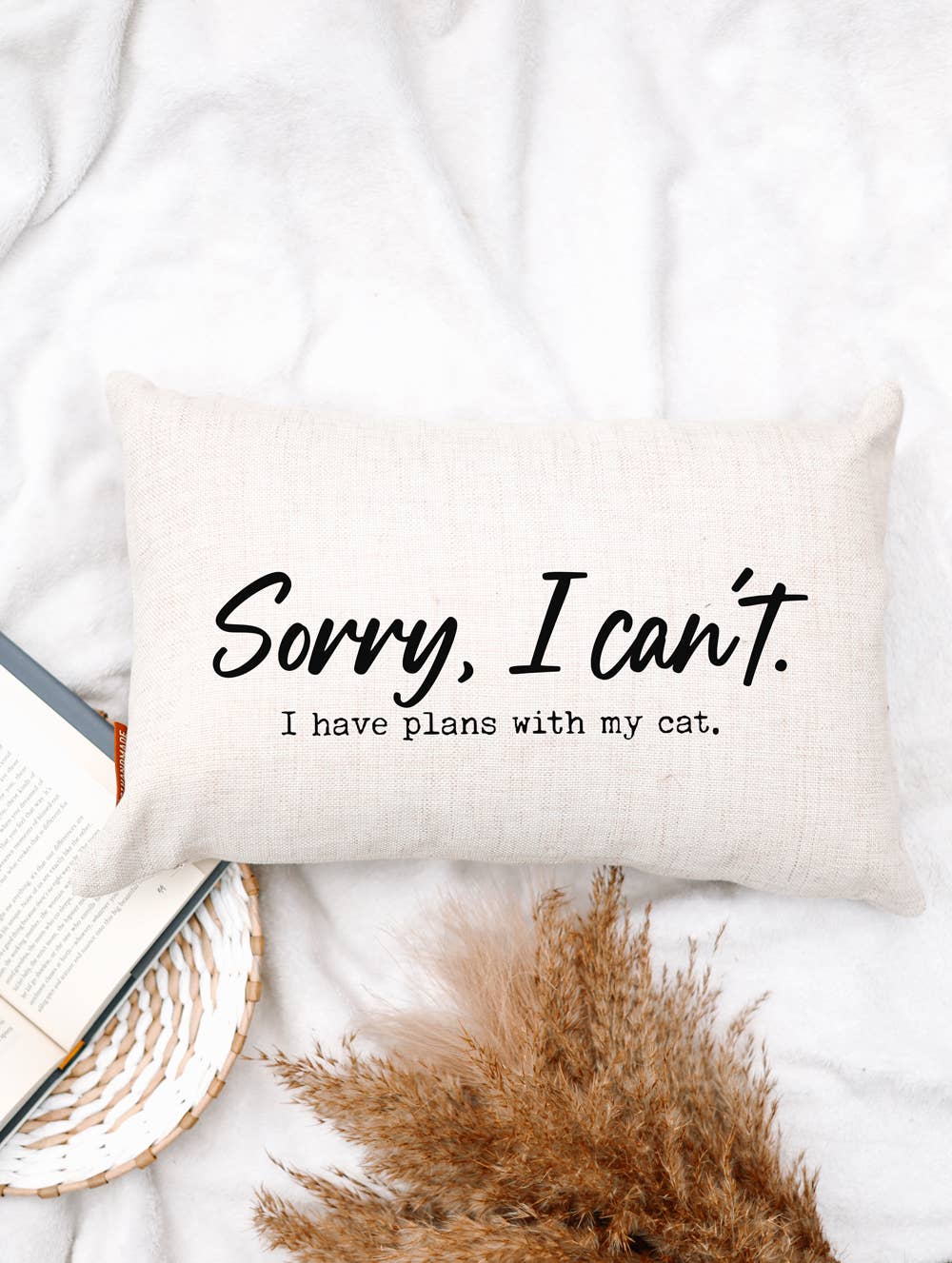 Sorry I Can't, I Have Plans With My Cat Pillow