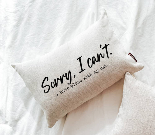 Sorry I Can't, I Have Plans With My Cat Pillow