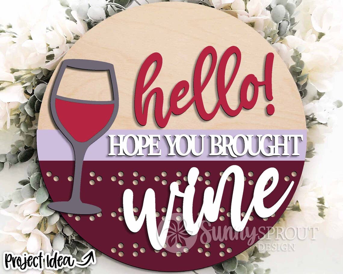 Hello Hope You Brought Wine Door Hanger DiY