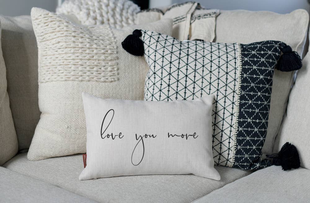 Love You More Pillow for Mother's Day