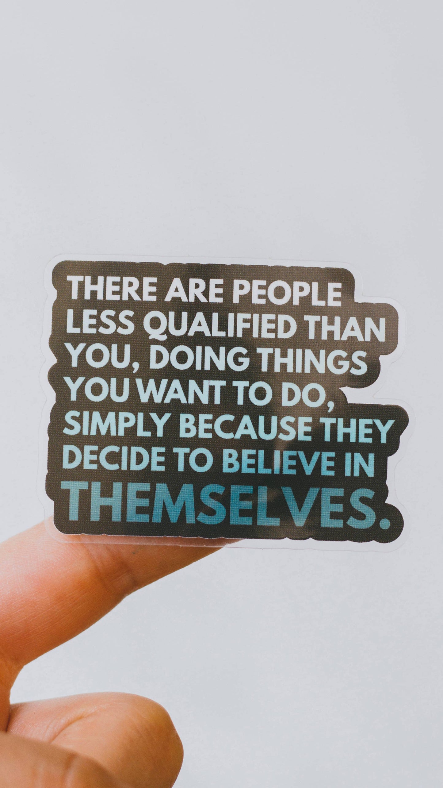 Believe in Themselves Matte Sticker