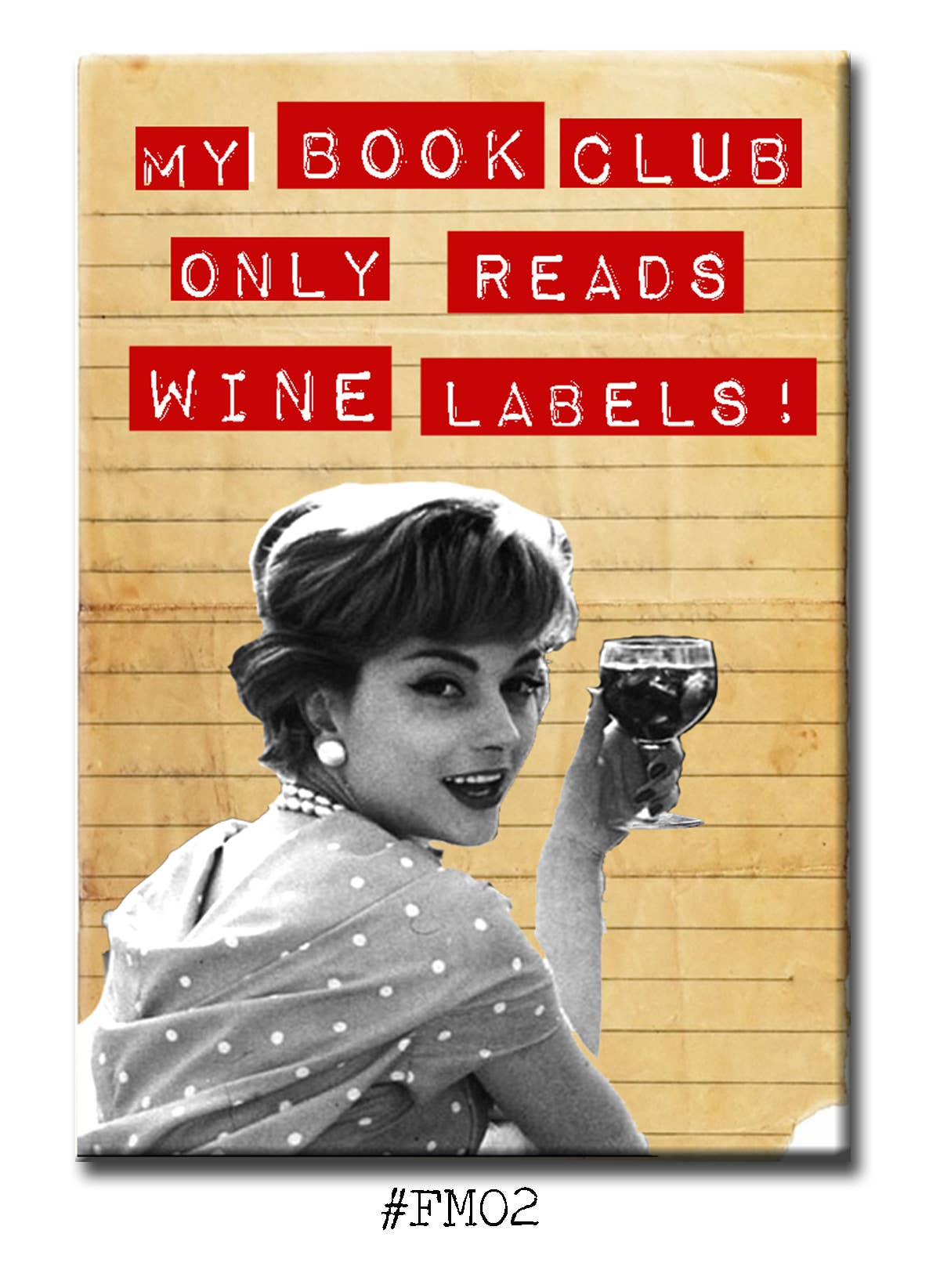 My Book Club Reads Only Wine Labels Magnet