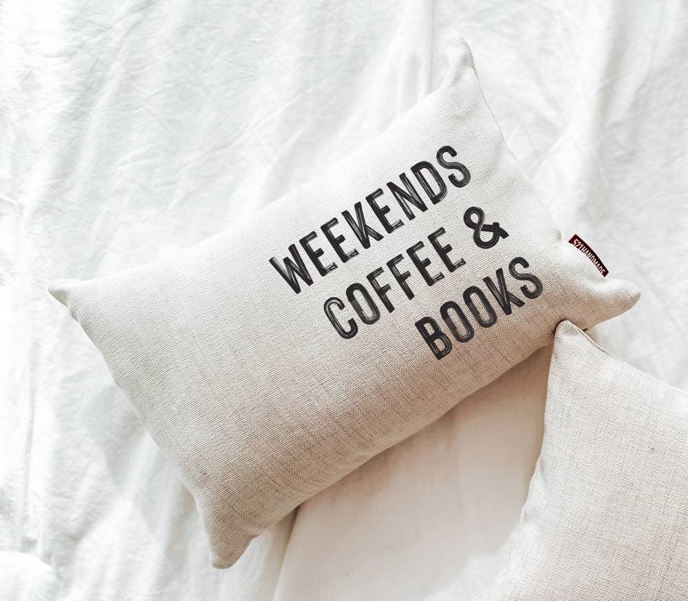 Weekends, Coffee, and Books Pillow
