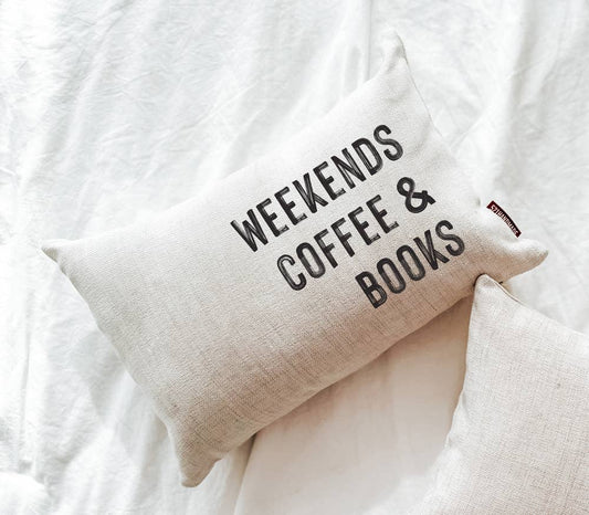 Weekends, Coffee, and Books Pillow
