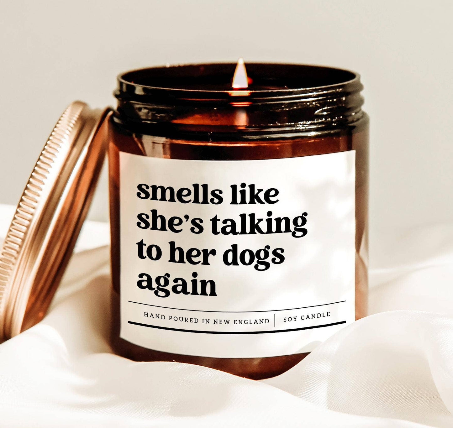 Smells like she's talking to her dog again candle