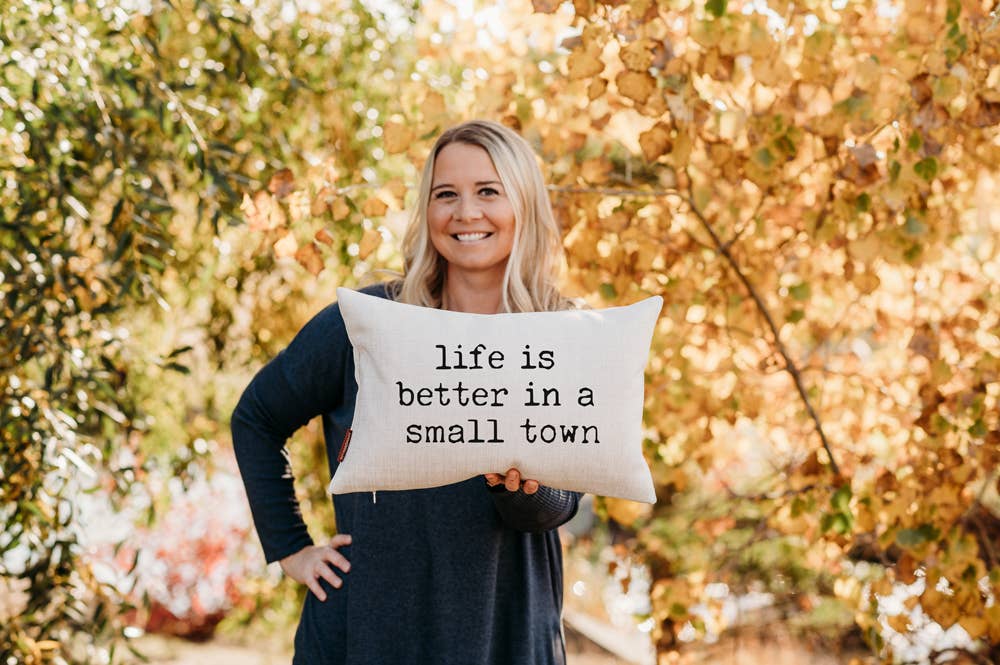 Life is Better in a Small Town Linen Pillow