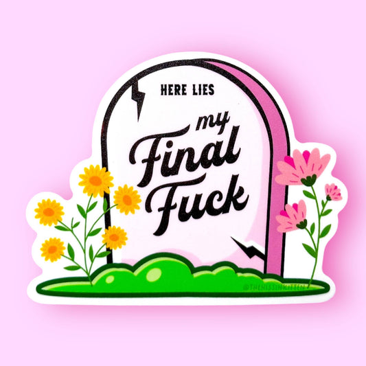 Here Lies My Final F Sticker