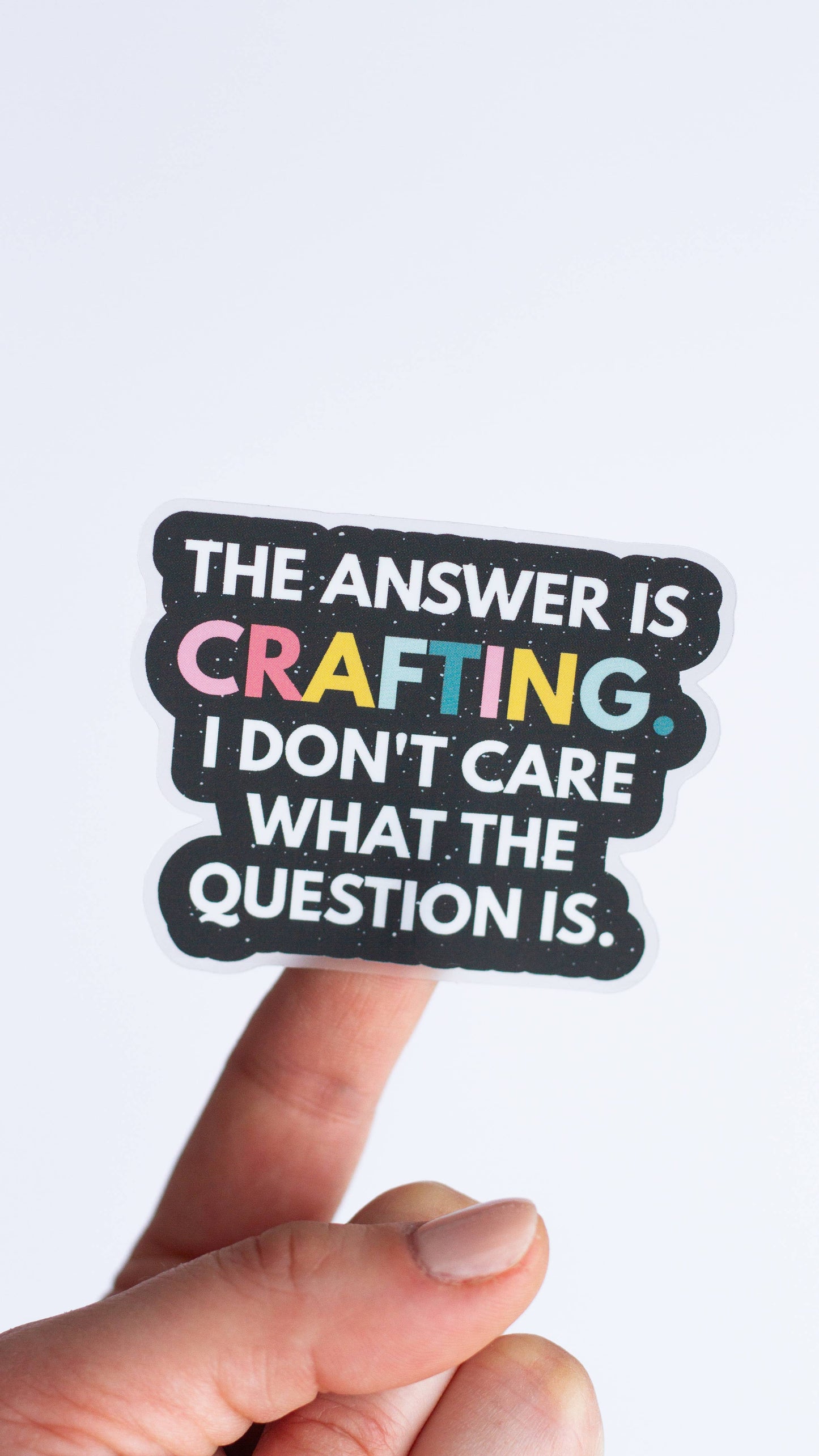 The Answer is Crafting Matte Sticker, Crafting, Artist Gift