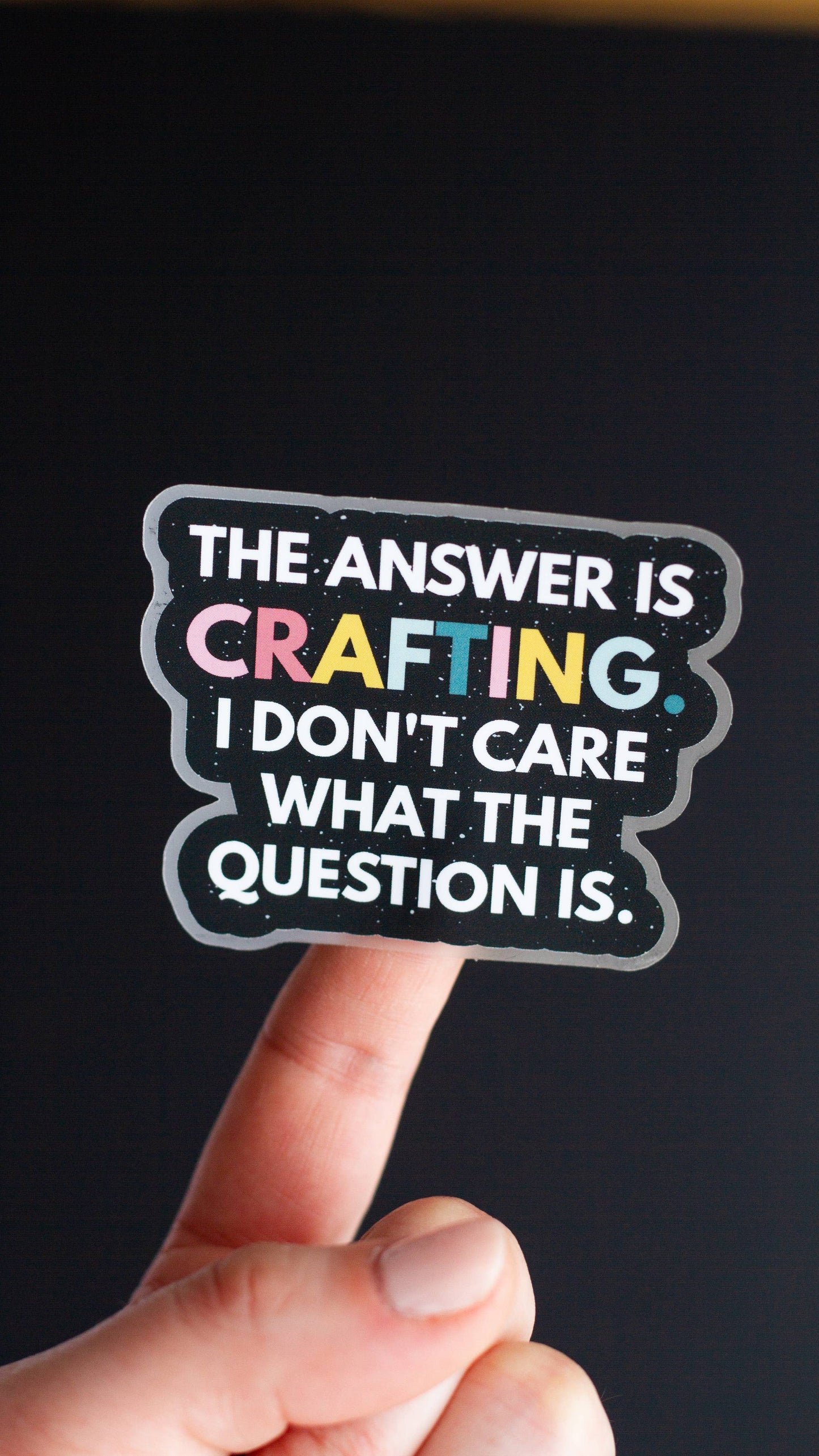 The Answer is Crafting Matte Sticker, Crafting, Artist Gift