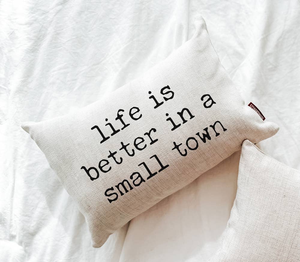 Life is Better in a Small Town Linen Pillow