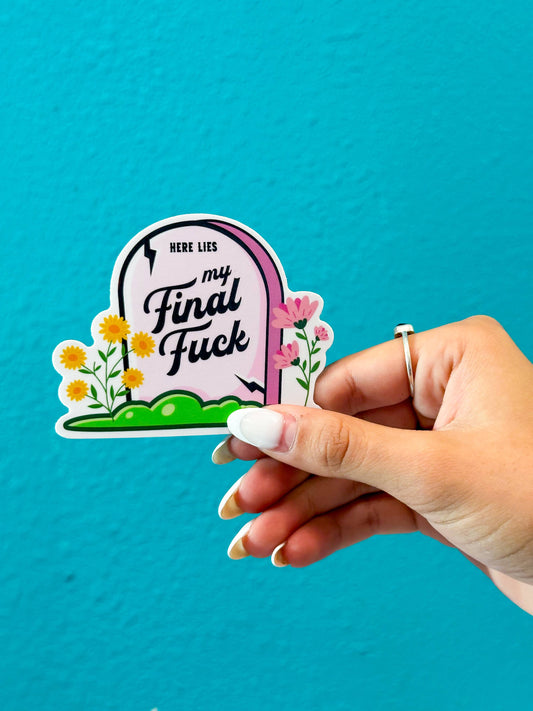 Here Lies My Final F Sticker