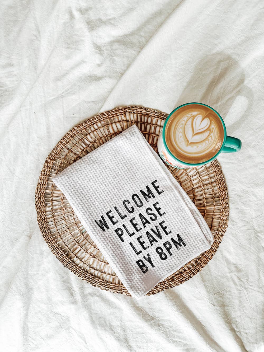 Welcome Please Leave by 8PM Kitchen Towel