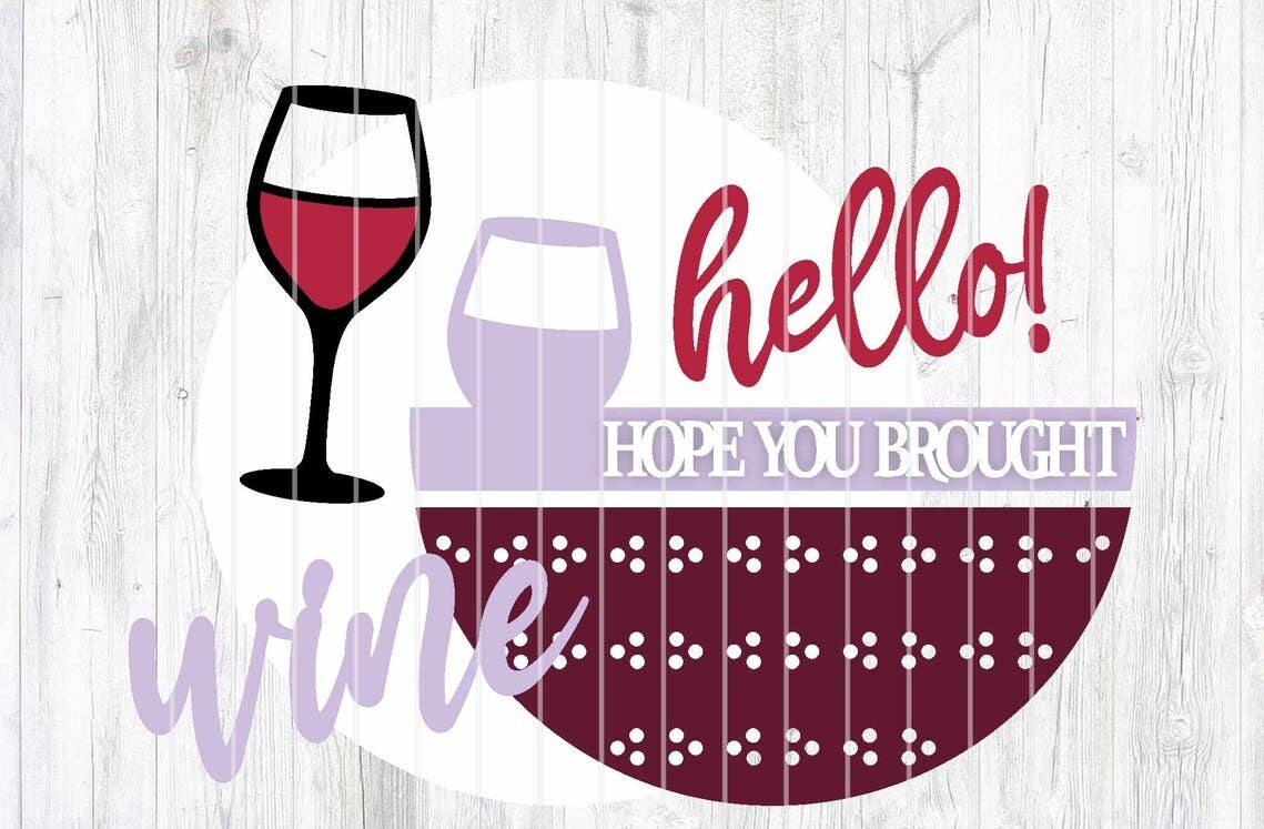 Hello Hope You Brought Wine Door Hanger DiY