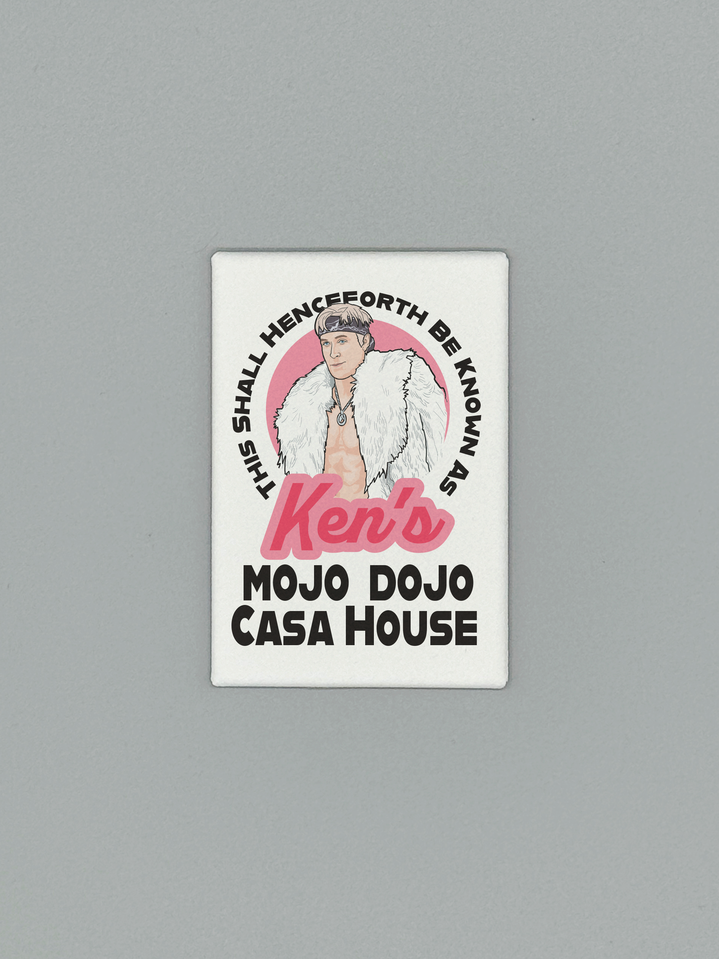 Mojo Dojo Casa House Magnet