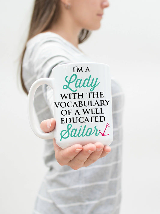 I'm A Lady With The Vocabulary Of A Well Educated Sailor