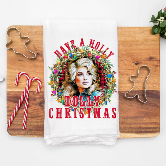 Have a Holly Dolly Christmas  Kitchen Towel